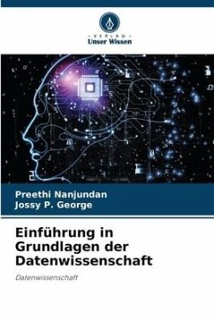 Einführung in Grundlagen der Datenwissenschaft - Nanjundan, Preethi;George, Jossy P.