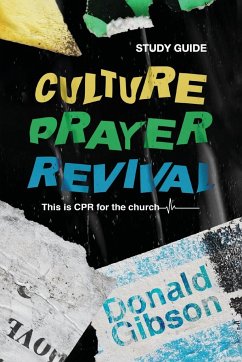 Culture, Prayer, Revival Study Guide - Gibson, Donald