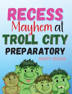 Recess Mayhem at Troll City Preparatory School - Sticks, Dusty