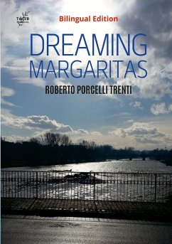 DREAMING MARGARITAS (Bilingual Edition) - Porcelli, Roberto