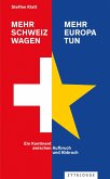 Mehr Schweiz wagen - mehr Europa tun (eBook, ePUB)