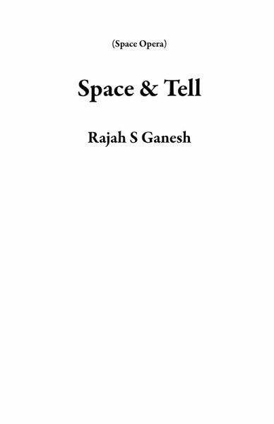 Space & Tell (Space Opera) (eBook, ePUB)