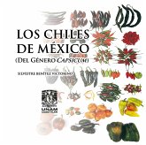 Los chiles de México (Del género capsicum) (eBook, ePUB)