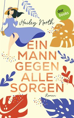 Ein Mann gegen alle Sorgen (eBook, ePUB) - North, Hailey