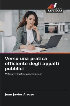 Verso una pratica efficiente degli appalti pubblici - Arroyo, Juan Javier