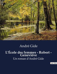 L'École des femmes - Robert - Geneviève - Gide, André