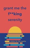 Grant Me the F**king Serenity (eBook, ePUB)