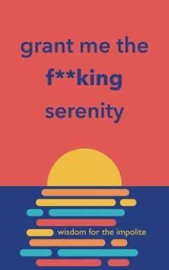 Grant Me the F**king Serenity (eBook, ePUB) - Licker, Richard