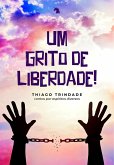 Um grito de liberdade! (eBook, ePUB)