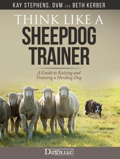 Think Like A Sheepdog Trainer (eBook, ePUB) - Stephens, Kay; Kerber, Beth
