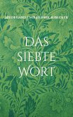 Das siebte Wort (eBook, ePUB) Das siebte Wort (eBook, ePUB)