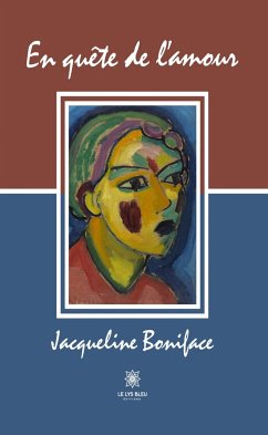 En quête de l’amour (eBook, ePUB) - Boniface, Jacqueline