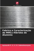 Fabrico e Caracterização de MMCs Híbridos de Alumínio