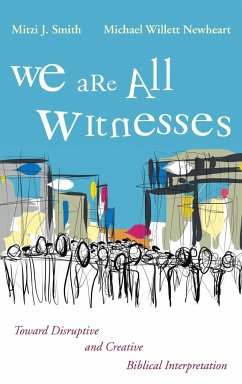 We Are All Witnesses - Smith, Mitzi J.; Newheart, Michael Willett