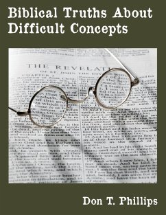 Biblical Truths About Difficult Concepts - Phillips, Don T.