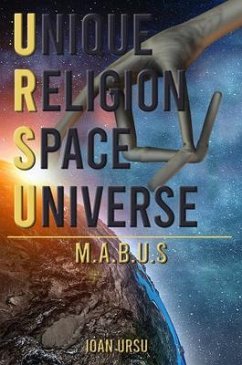 UNIQUE RELIGION SPACE UNIVERSE (eBook, ePUB) - Ursu, Ioan