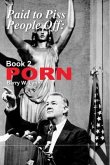 Paid to Piss People Off: Book 2 PORN (eBook, ePUB)