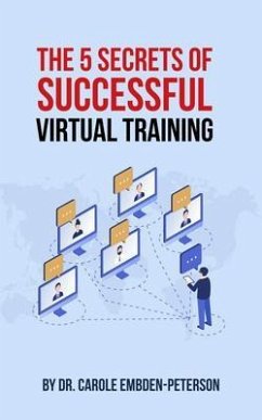 The 5 Secrets of Successful Virtual Training (eBook, ePUB) - Embden-Peterson