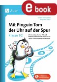 Mit Pinguin Tom der Uhr auf der Spur - Klasse 1/2 (eBook, PDF)