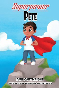 Superpower Pete - Cartwright, Paul