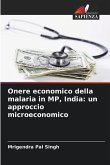 Onere economico della malaria in MP, India: un approccio microeconomico