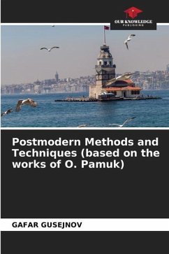 Postmodern Methods and Techniques (based on the works of O. Pamuk) - GUSEJNOV, GAFAR