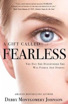 A Gift Called Fearless (eBook, ePUB) - Montgomery - Johnson, Debby