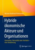 Hybride ökonomische Akteure und Organisationen (eBook, PDF)