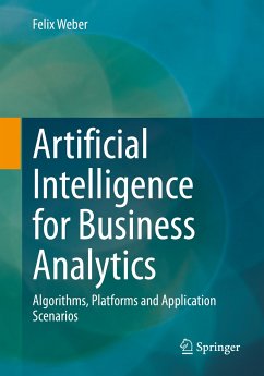 Artificial Intelligence for Business Analytics (eBook, PDF) - Weber, Felix