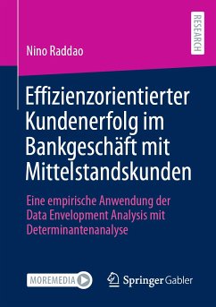 Effizienzorientierter Kundenerfolg im Bankgeschäft mit Mittelstandskunden (eBook, PDF) - Raddao, Nino