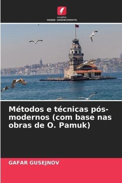 Métodos e técnicas pós-modernos (com base nas obras de O. Pamuk) - GUSEJNOV, GAFAR