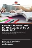 REPÈRES ANATOMIQUES DU MAXILLAIRE ET DE LA MANDIBULE