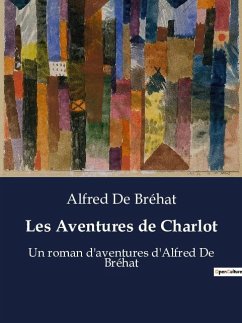 Les Aventures de Charlot - Bréhat, Alfred De