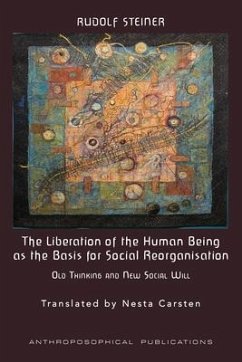 The Liberation of the Human Being as the Basis for Social Reorganisation (eBook, ePUB) - Steiner, Rudolf