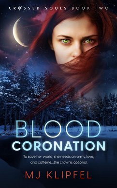 Blood Coronation (eBook, ePUB) - Klipfel, Mj