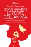 Come guarire le ferite dell'anima (eBook, ePUB)