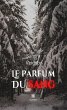 Le parfum du sang (eBook, ePUB) - Bild 1