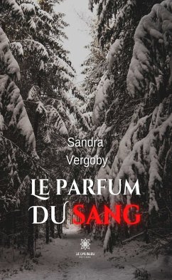 Le parfum du sang (eBook, ePUB) - Vergoby, Sandra