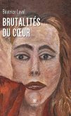 Brutalités du cœur (eBook, ePUB)