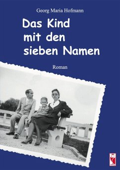 Das Kind mit den sieben Namen (eBook, ePUB) - Hofmann, Georg Maria