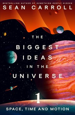 The Biggest Ideas in the Universe 1 - Carroll, Sean