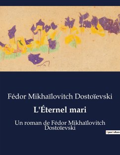 L'Éternel mari - Dostoïevski, Fédor Mikhaïlovitch