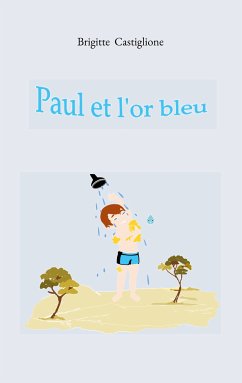 Paul et l'or bleu (eBook, ePUB) - Castiglione, Brigitte