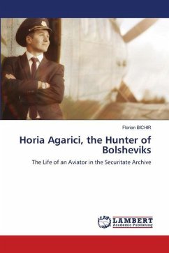 Horia Agarici, the Hunter of Bolsheviks