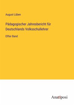 Pädagogischer Jahresbericht für Deutschlands Volksschullehrer - Lüben, August