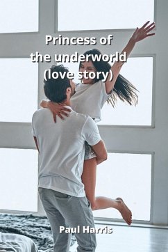 Princess of the underworld (love story) - Harris, Paul