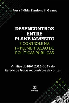 Desencontros entre planejamento e controle na implementação de políticas públicas (eBook, ePUB) - Gomes, Vera Núbia Zandonadi
