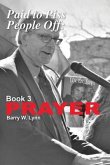Paid to Piss People Off: Book 3 PRAYER (eBook, ePUB)