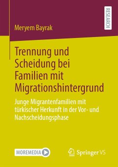 Trennung und Scheidung bei Familien mit Migrationshintergrund (eBook, PDF) - Bayrak, Meryem