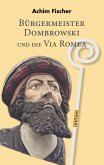 Bürgermeister Dombrowski und die Via Romea (eBook, ePUB)